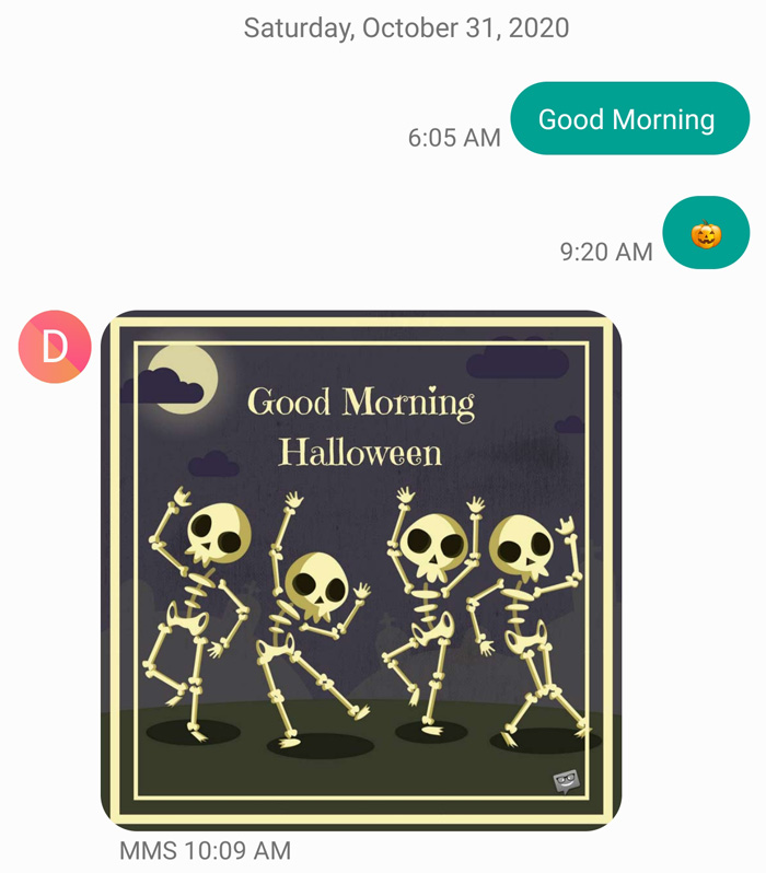 A date, the text GOOD MORNING in a green pill-shape and a picture of dancing skeltons with the message Good Morning Halloween